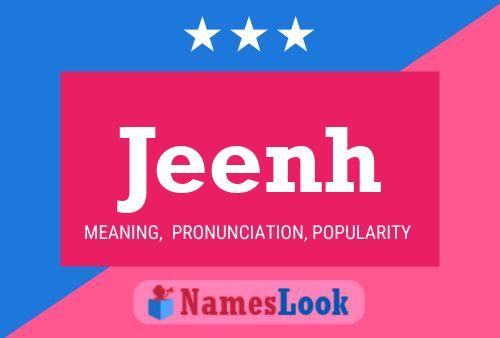 Jeenh Name Poster