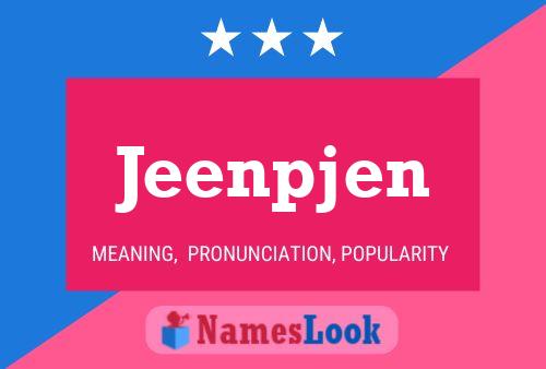 Jeenpjen Name Poster