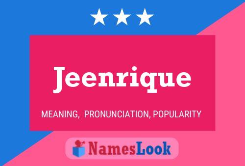 Jeenrique Name Poster