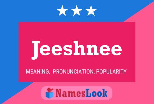 Jeeshnee Name Poster