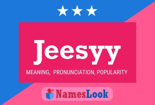 Jeesyy Name Poster