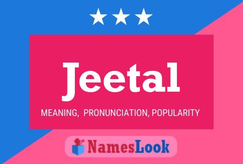 Jeetal Name Poster