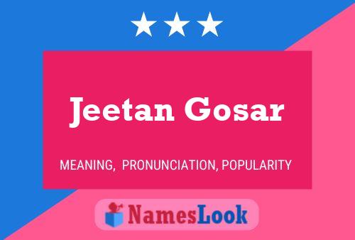 Jeetan Gosar Name Poster