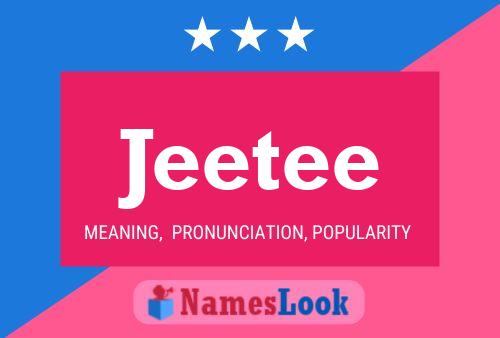 Jeetee Name Poster