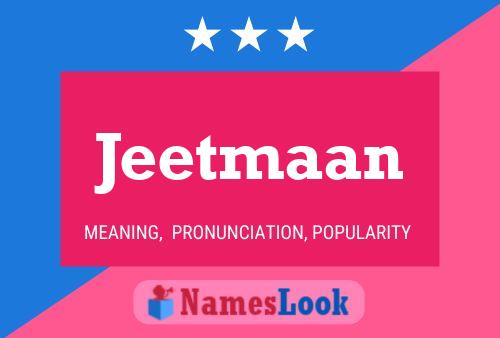 Jeetmaan Name Poster