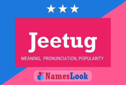 Jeetug Name Poster