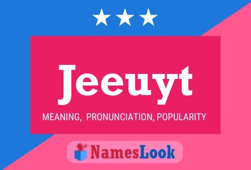 Jeeuyt Name Poster