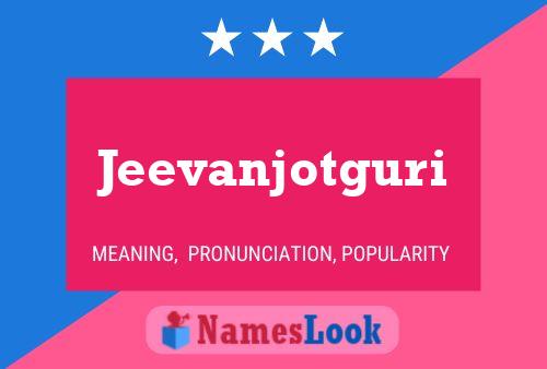 Jeevanjotguri Name Poster