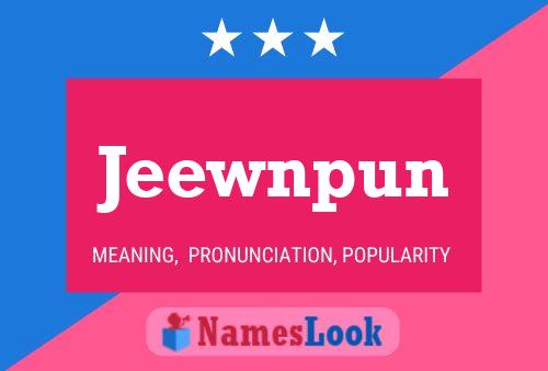 Jeewnpun Name Poster