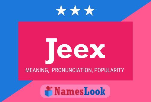 Jeex Name Poster