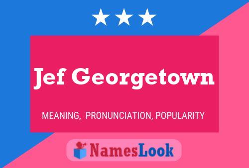 Jef Georgetown Name Poster