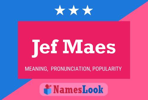 Jef Maes Name Poster