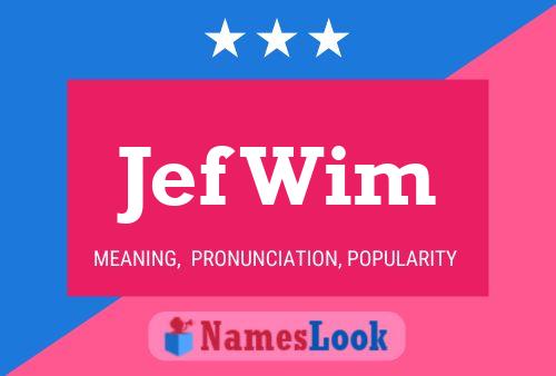 Jef Wim Name Poster