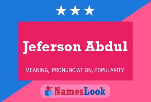 Jeferson Abdul Name Poster