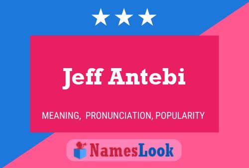 Jeff Antebi Name Poster