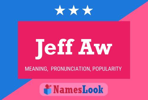 Jeff Aw Name Poster