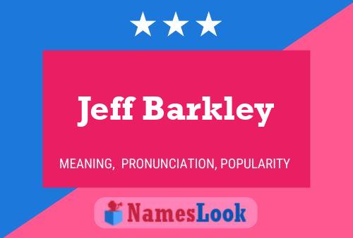 Jeff Barkley Name Poster