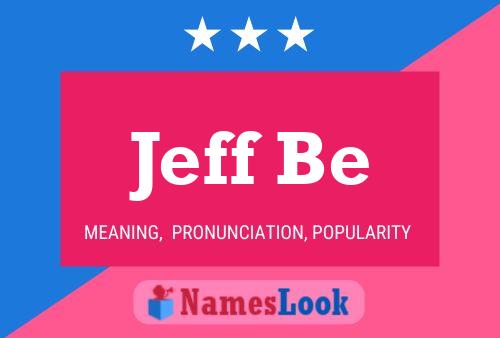 Jeff Be Name Poster