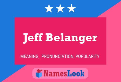 Jeff Belanger Name Poster