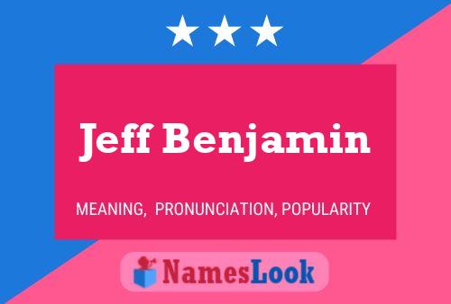 Jeff Benjamin Name Poster