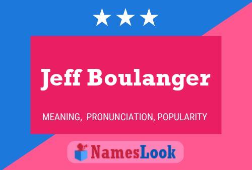 Jeff Boulanger Name Poster