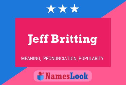 Jeff Britting Name Poster