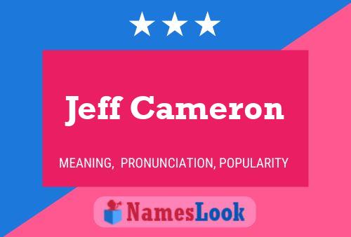 Jeff Cameron Name Poster