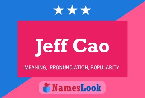 Jeff Cao Name Poster