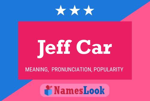 Jeff Car Name Poster