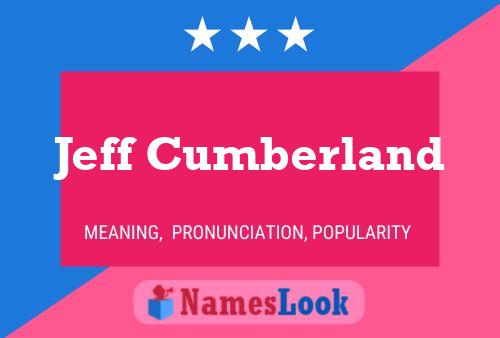 Jeff Cumberland Name Poster