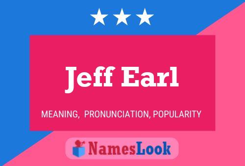 Jeff Earl Name Poster