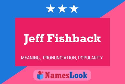 Jeff Fishback Name Poster