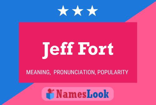 Jeff Fort Name Poster