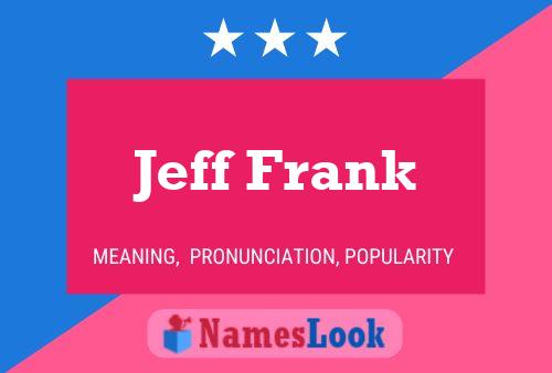 Jeff Frank Name Poster