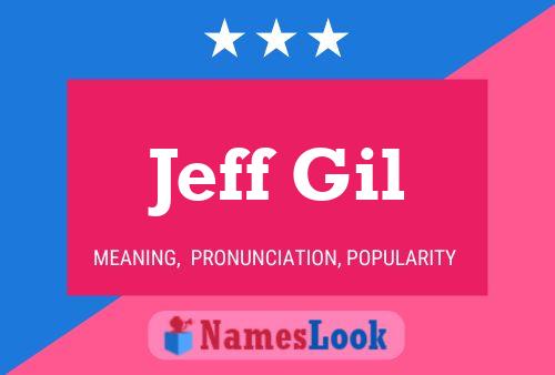 Jeff Gil Name Poster