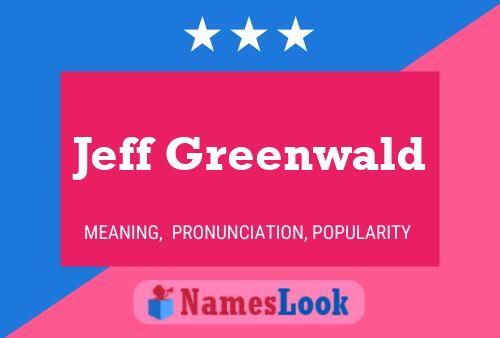 Jeff Greenwald Name Poster