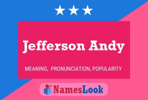 Jefferson Andy Name Poster