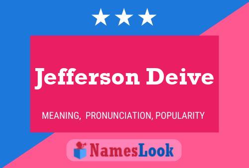 Jefferson Deive Name Poster