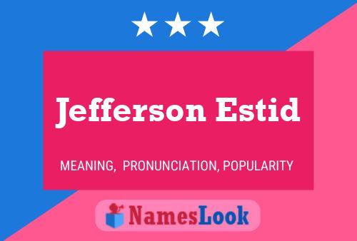 Jefferson Estid Name Poster