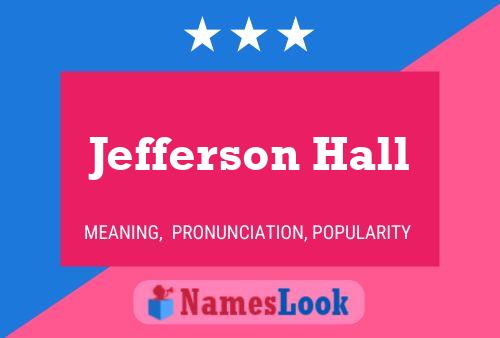 Jefferson Hall Name Poster