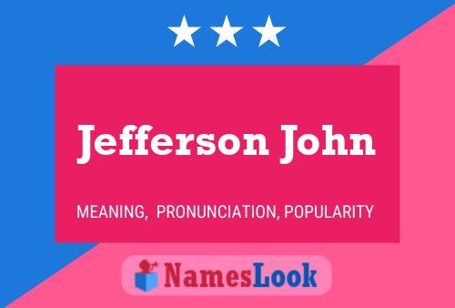 Jefferson John Name Poster