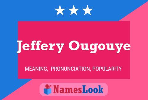 Jeffery Ougouye Name Poster