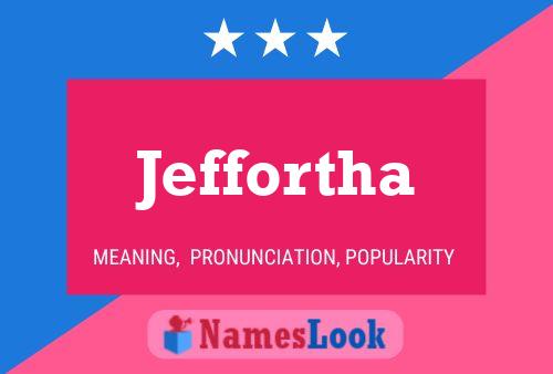 Jeffortha Name Poster