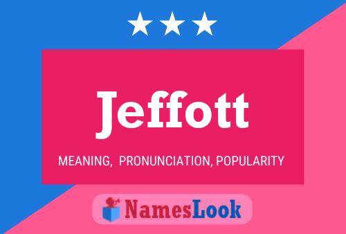 Jeffott Name Poster