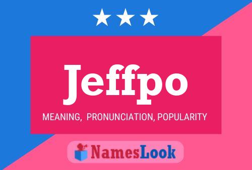 Jeffpo Name Poster