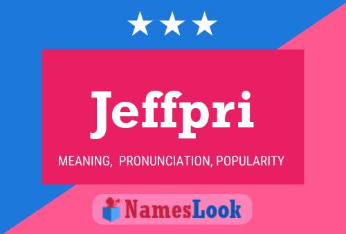 Jeffpri Name Poster