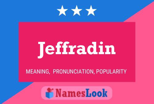 Jeffradin Name Poster