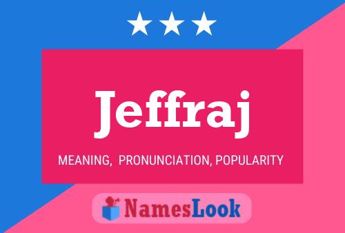 Jeffraj Name Poster