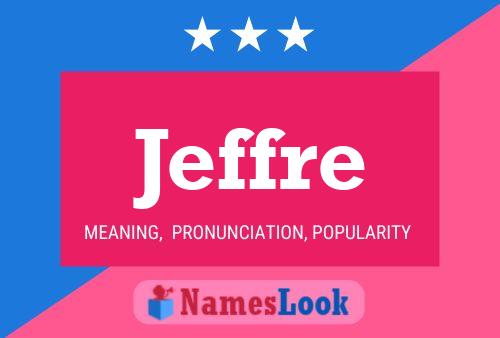 Jeffre Name Poster