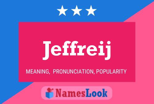 Jeffreij Name Poster